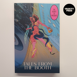 TALES FROM THE BOOTH - VELOCITY PRESS